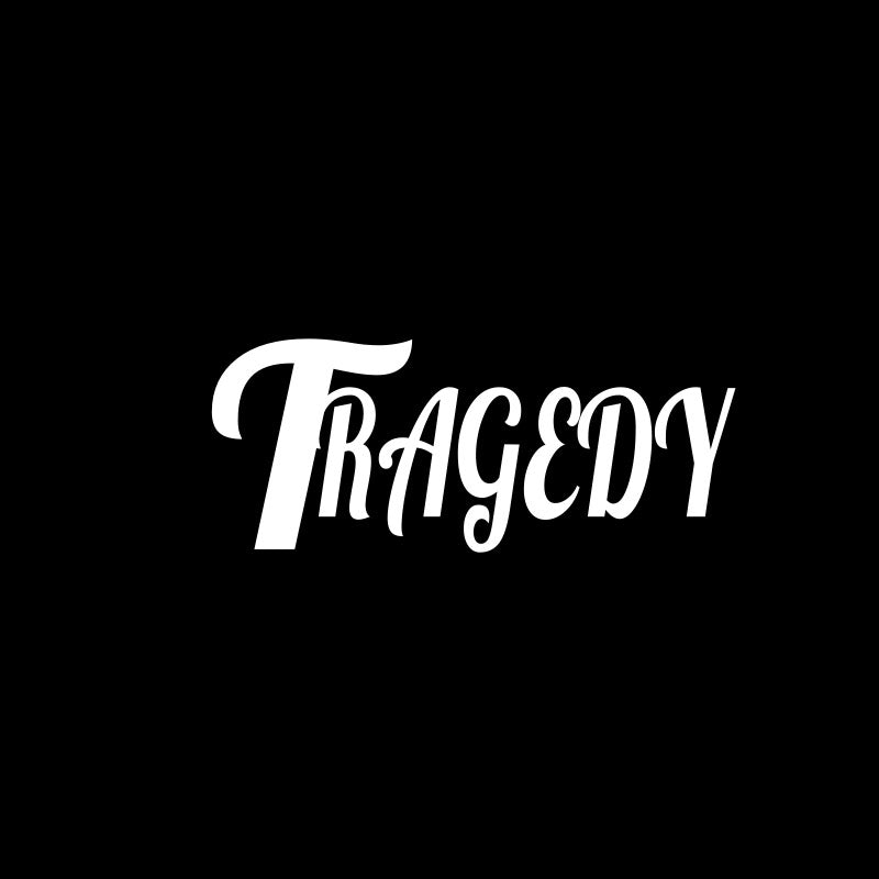 Tragedy